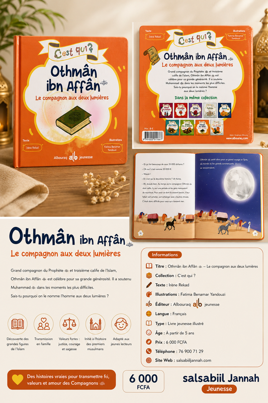 Othmân ibn Affân – Grand compagnon du Prophète ﷺ – Salsabiil Jannah Jeunesse