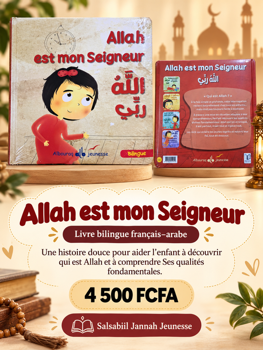 Allah est mon Seigneur – Livre bilingue français-arabe